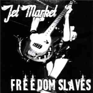 Jet Market - Freedom Slaves