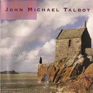John Michael Talbot - Meditations From Solitude