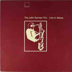 John Surman Trio - Live In Altena