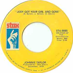 Johnnie Taylor - Jody Got Your Girl And Gone / A Fool Like Me