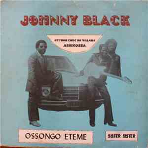 Johnny Black  - Ossongo Eteme