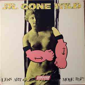 Jr. Gone Wild - Less Art More Pop!