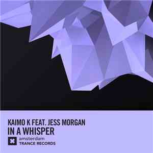 Kaimo K Feat. Jess Morgan  - In A Whisper