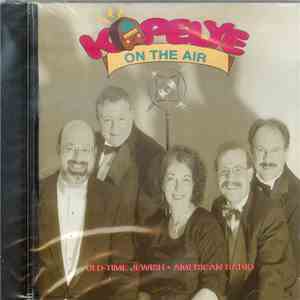 Kapelye - Kapelye On The Air: Old-time Jewish-American Radio