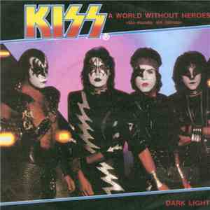 Kiss - A World Without Heroes = Un Mundo Sin Heroes