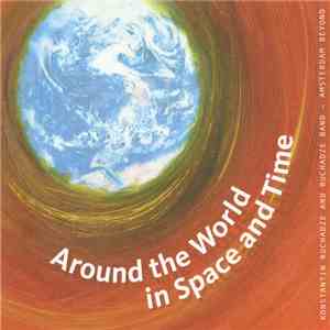Konstantin Ruchadze And Ruchadze Band - Amsterdam Beyond - Around The World In Space And Time