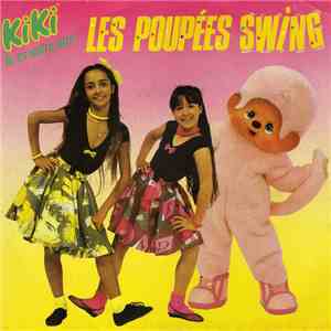 Les Poupées Swing - Kiki Tu Es Notre Ami