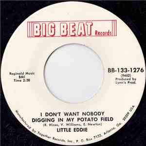 Little Eddie  - I Don’t Want Nobody Digging In My Potato Field