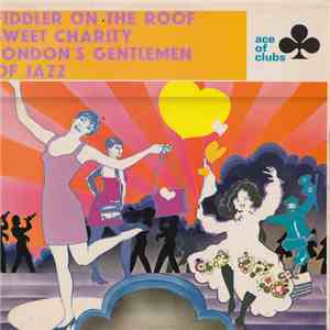 London's Gentlemen Of Jazz - Fiddler On The Roof / Sweet Charity