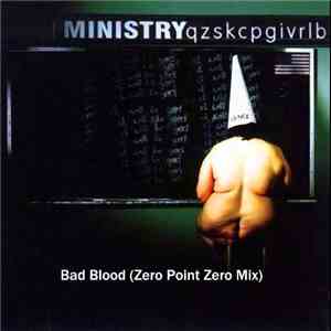 Ministry - Bad Blood (Zero Point Zero Remixxx)