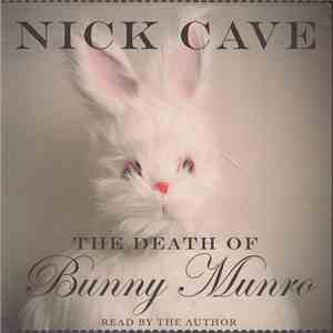 Nick Cave - The Death Of Bunny Munro