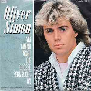 Oliver Simon - Am Abend Fängt Die Grosse Sehnsucht An
