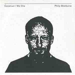 Philip Sherburne - Construct / Mix One