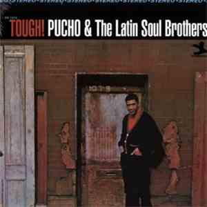 Pucho & The Latin Soul Brothers - Tough!
