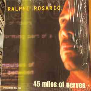 Ralphi Rosario - 45 Miles Of Nerves