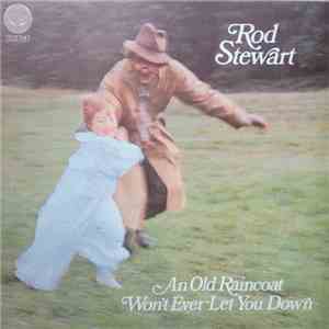 Rod Stewart - An Old Raincoat Won't Ever Let You Down