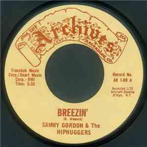 Sammy Gordon & The Hip Huggers - Breezin' / Just My Imagination