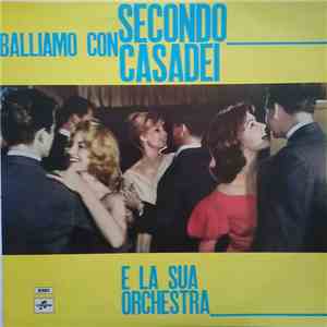 Secondo Casadei E La Sua Orchestra - Balliamo Con Secondo Casadei E La Sua  ...