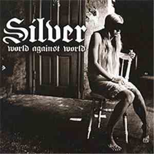 Silver  - World Against World