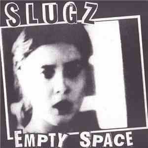 Slugz - Empty Space