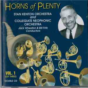 Stan Kenton Orchestra And Collegiate Neophonic Orchestra - Horns Of Plenty ...