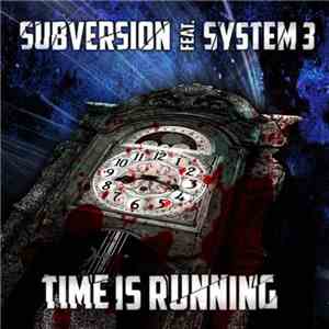 Subversion Feat. System 3 - Time Is Running