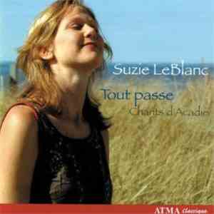 Suzie LeBlanc - Tout Passe Chants D'Acadie