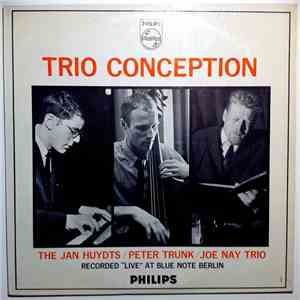The Jan Huydts / Peter Trunk / Joe Nay Trio - Trio Conception
