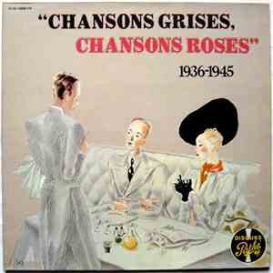 Various - Chansons Grises, Chansons Roses 1936-1945