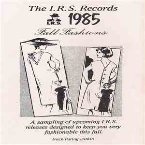 Various - The I.R.S. 1985 Fall Fashions