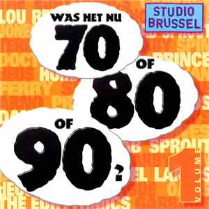 Various - Was Het Nu 70 Of 80 Of 90? Volume 1