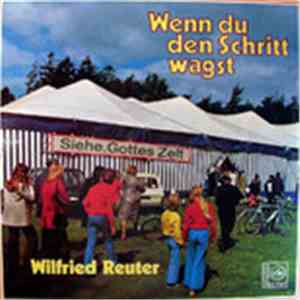 Wilfried Reuter - Wenn Du Den Schritt Wagst