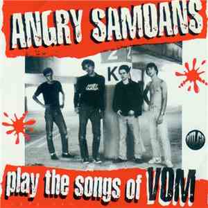 Angry Samoans - Play The Songs Of Vom