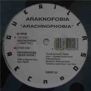 Araknofobia - Arachnophobia (I Want U)