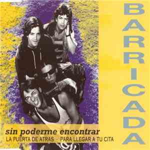Barricada - Sin Poderme Encontrar