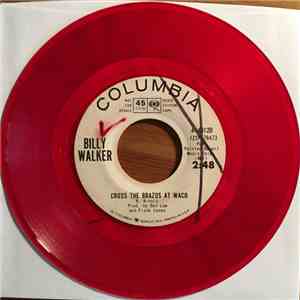 Billy Walker - Cross The Brazos At Waco