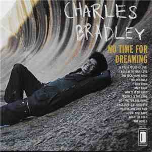 Charles Bradley Featuring The Sounds Of Menahan Street Band - No Time For D ...