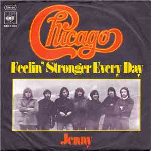 Chicago  - Feelin' Stronger Every Day / Jenny