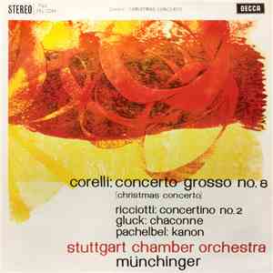 Corelli, Ricciotti, Gluck, Pachelbel, Stuttgart Chamber Orchestra, Münching ...