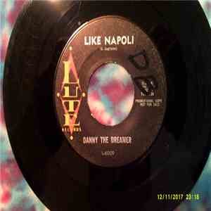 Danny The Dreamer - Like Napoli