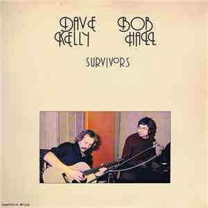 Dave Kelly  & Bob Hall  - Survivors
