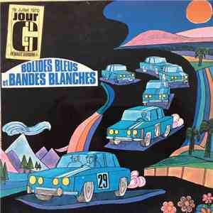 Erick Vincent, Renault Gordini - Bolides Bleus Et Bandes Blanches