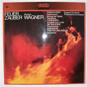 Eugene Ormandy, The Philadelphia Orchestra - Feuerzauber