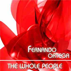 Fernando Ortega  - The Whole People