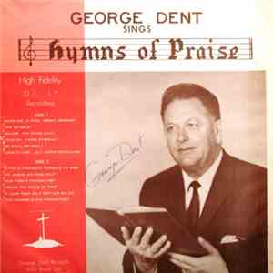 George Dent - Sings Hymns Of Praise