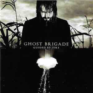 Ghost Brigade - Guided By Fire