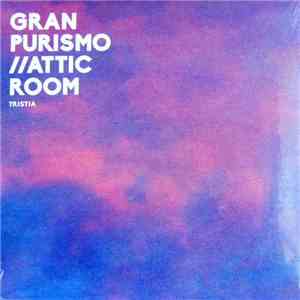Gran Purismo & Attic Room - Tristia