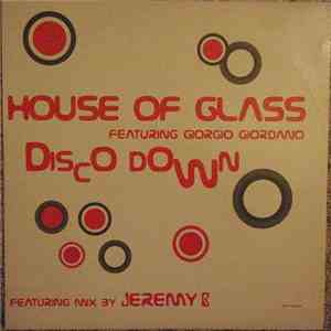 House Of Glass Featuring Giorgio Giordano - Disco Down