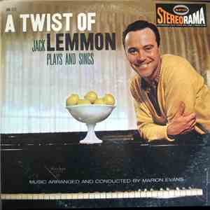 Jack Lemmon - A Twist Of Lemmon: Jack Lemmon Plays And Sings