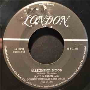 Janie Marden With Johnny Douglas & His Orch - Allegheny Moon